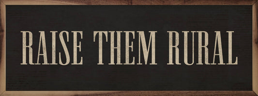 Raise Them Rural