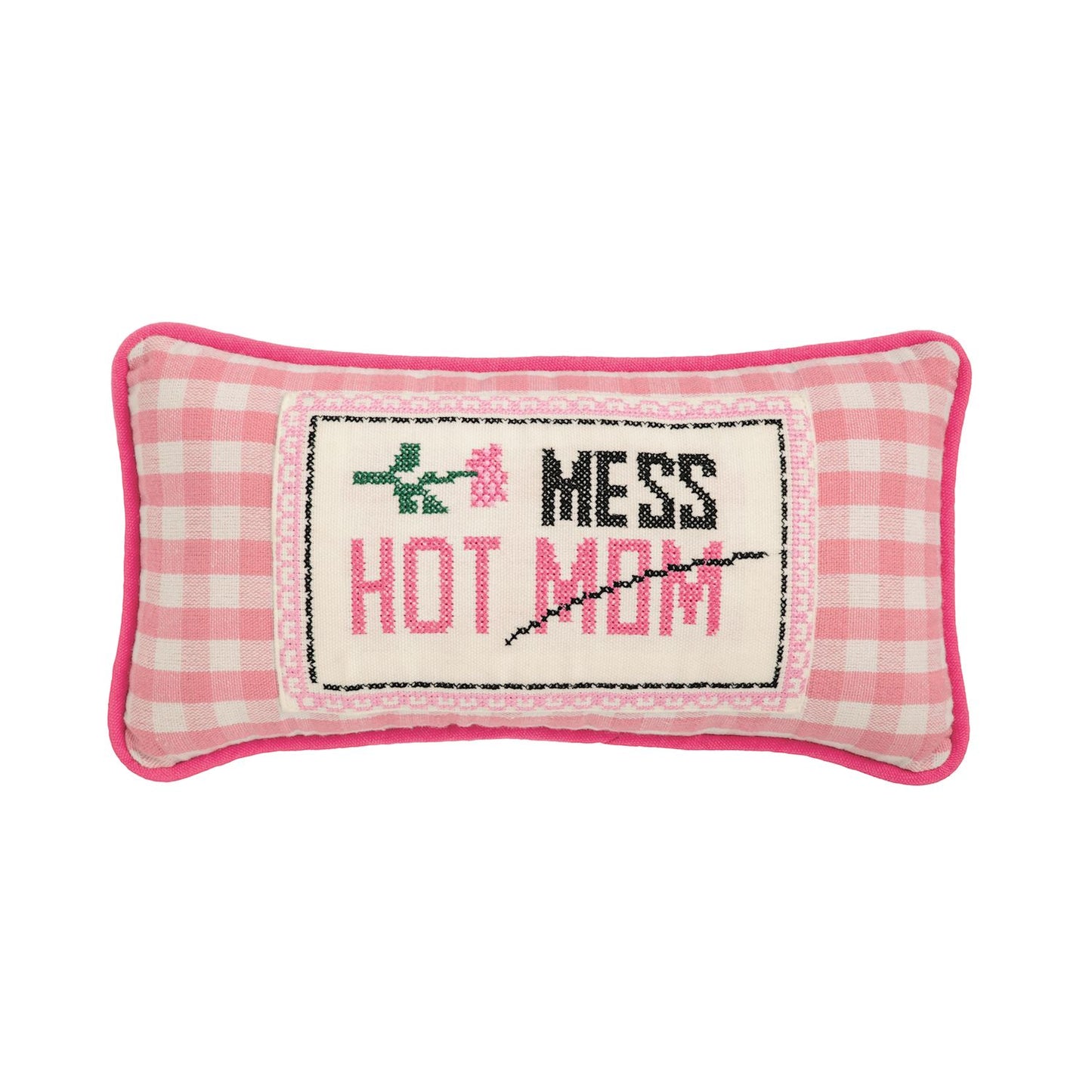 Mom pillow Hot Mess
