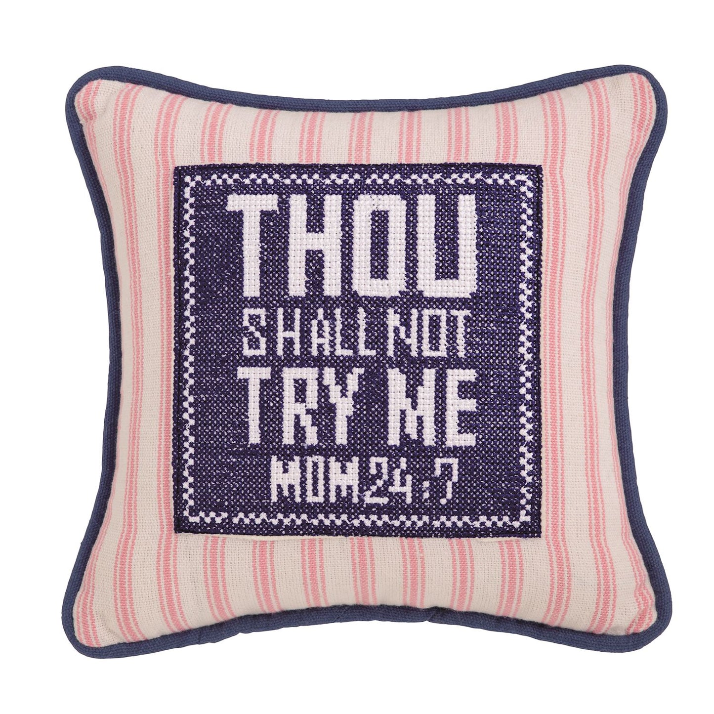 Mom pillow Thou Shall Not Try Me