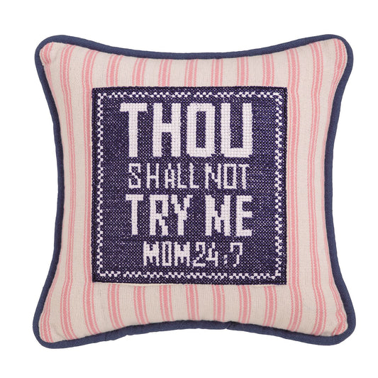 Mom pillow Thou Shall Not Try Me