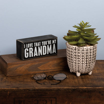 You're My Grandma Box Sign