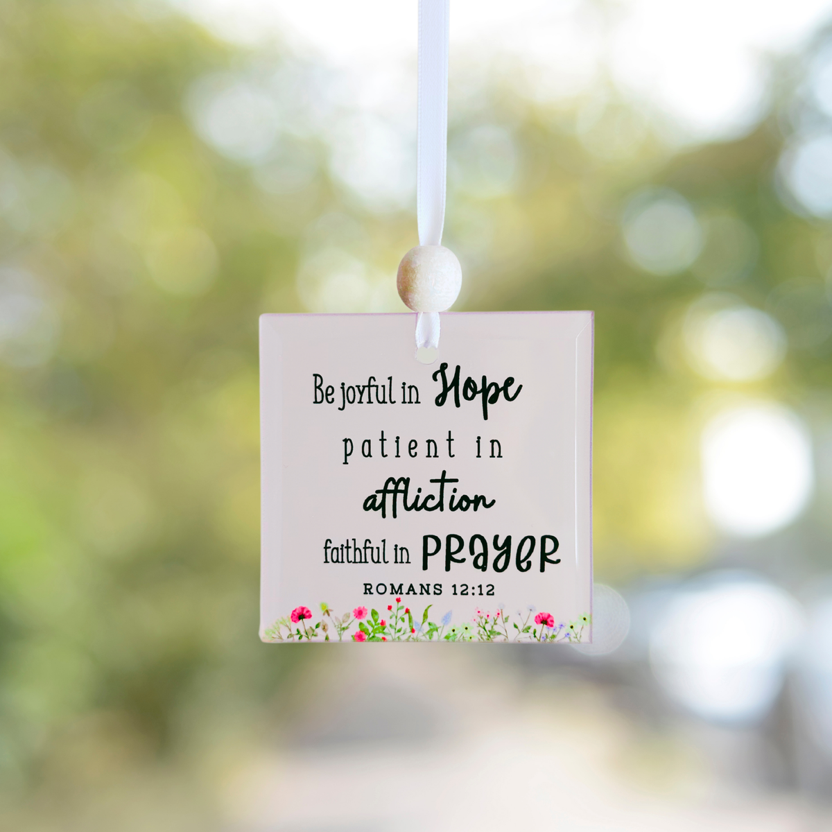 Scripture Window Charm -  Romans 12:12 | Suncatcher