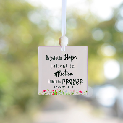 Scripture Window Charm -  Romans 12:12 | Suncatcher