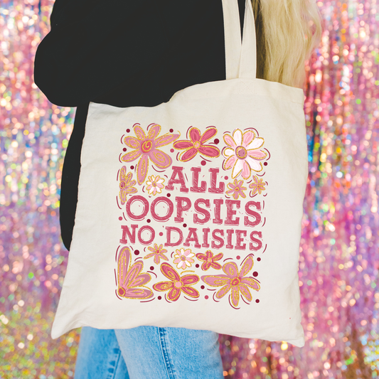 All Oopsies No Daisies Canvas Tote Bag Reusable Giftable Bag