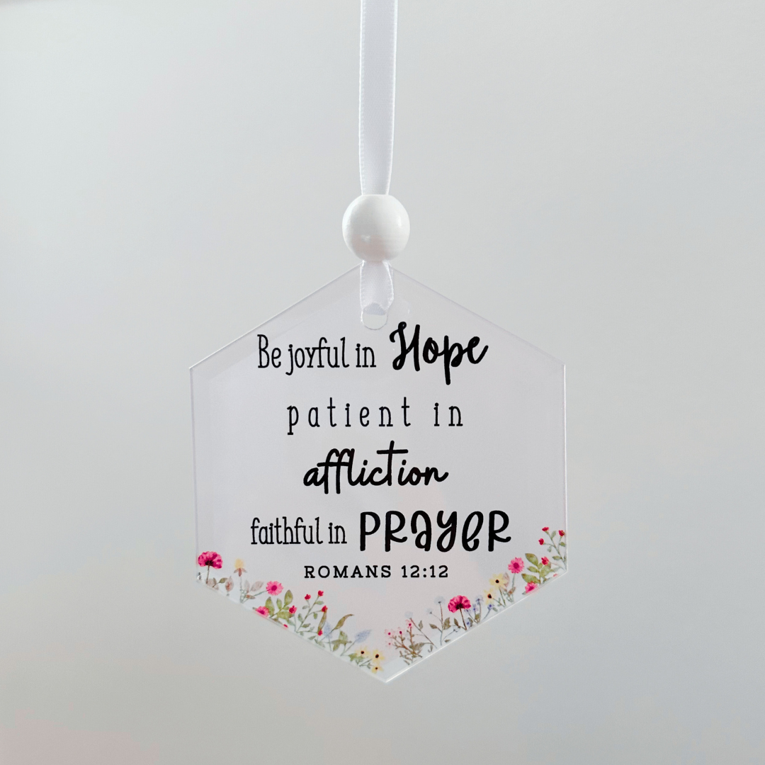 Scripture Window Charm -  Romans 12:12 | Suncatcher